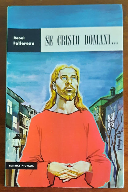 Se Cristo, domani, batterà alla vostra porta...Lo riconoscerete?