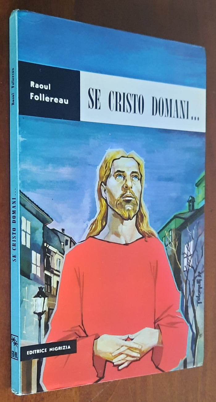 Se Cristo, domani, batterà alla vostra porta...Lo riconoscerete?