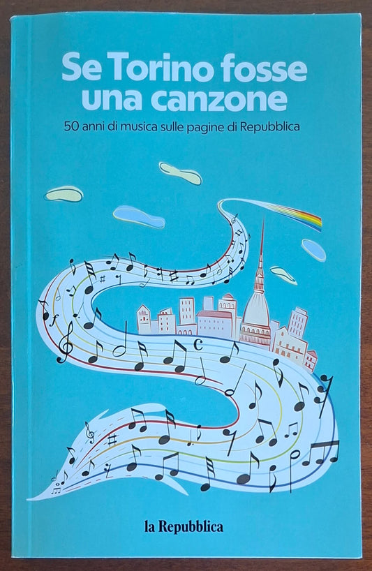 Se Torino fosse una canzone. 50 anni di musica sulle pagine di Repubblica