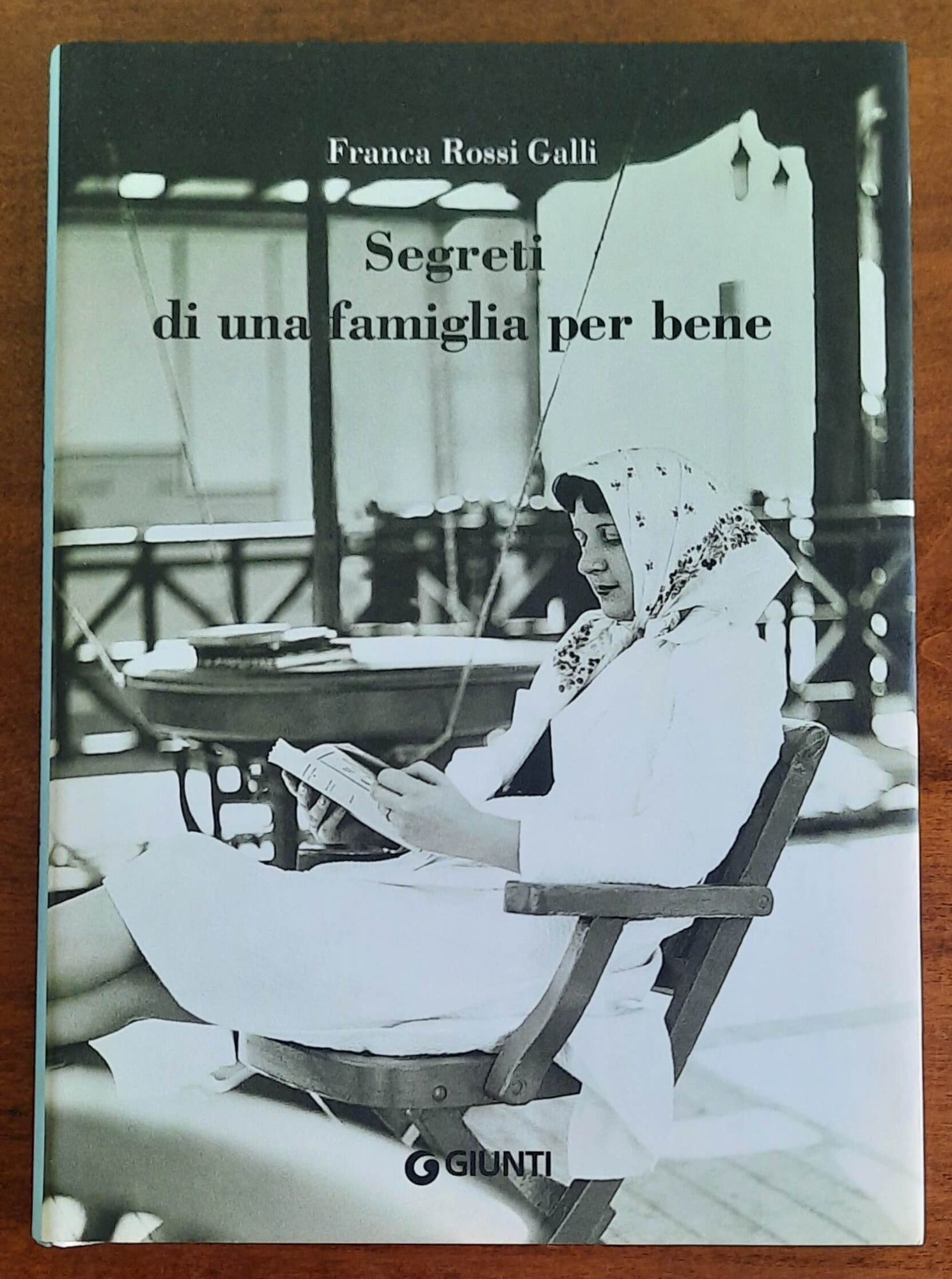 Segreti di una famiglia per bene - di Franca Rossi Galli