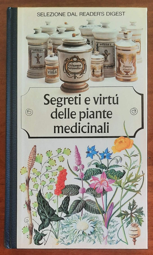 Segreti e virtù delle piante medicinali - Reader’S Digest