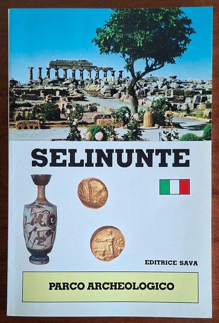 Selinunte. Parco archeologico - Francesco Bilello - Editrice Sava