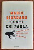 Senti chi parla. Viaggio nell’Italia che predica bene e razzola male