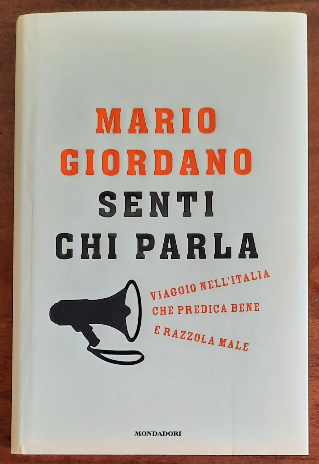 Senti chi parla. Viaggio nell’Italia che predica bene e razzola male