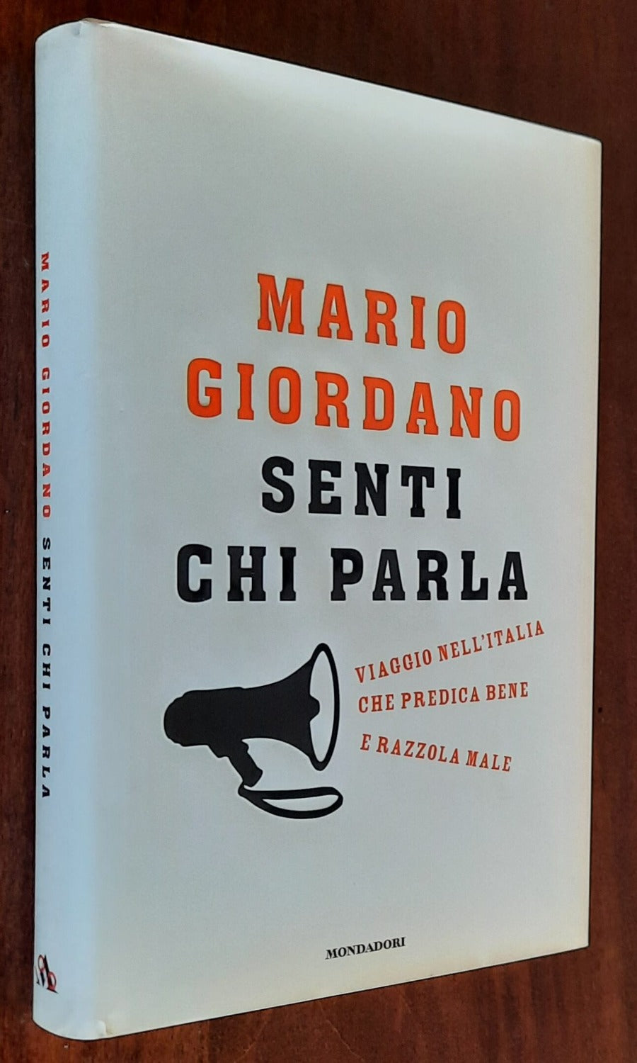 Senti chi parla. Viaggio nell’Italia che predica bene e razzola male