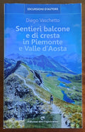 Sentieri balcone e di cresta in Piemonte e Valle d’Aosta - Ediz. Del Capricorno