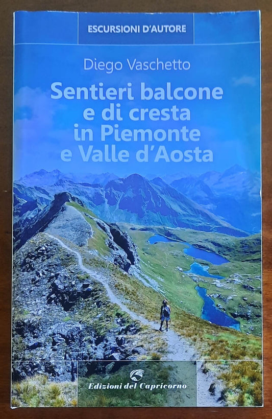 Sentieri balcone e di cresta in Piemonte e Valle d’Aosta - Ediz. Del Capricorno