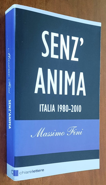 Senz’anima. Italia 1980-2010 - di Massimo Fini