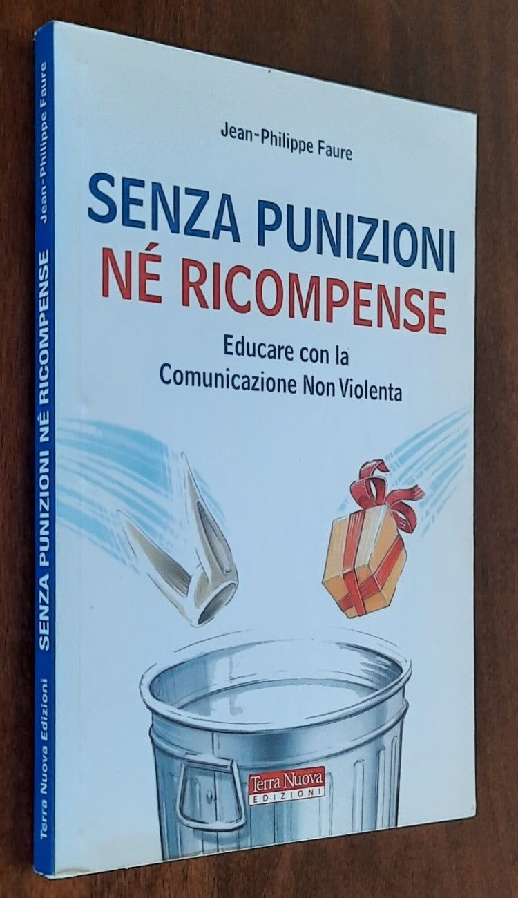 Senza punizioni né ricompense. Educare con la comunicazione non violenta