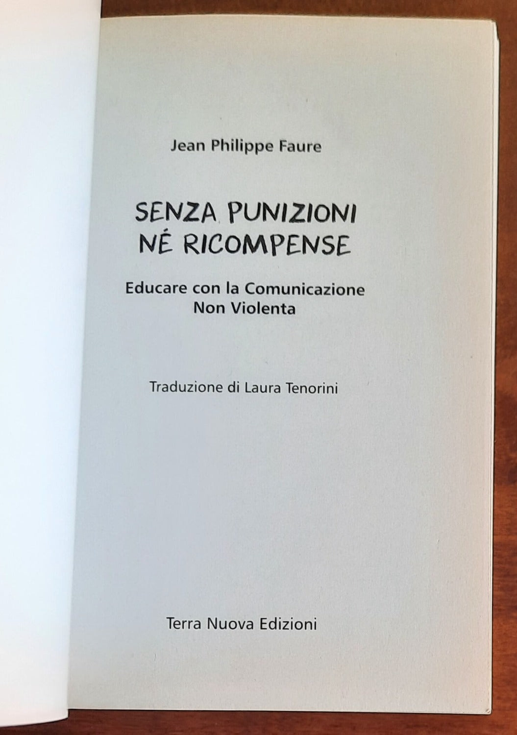 Senza punizioni né ricompense. Educare con la comunicazione non violenta