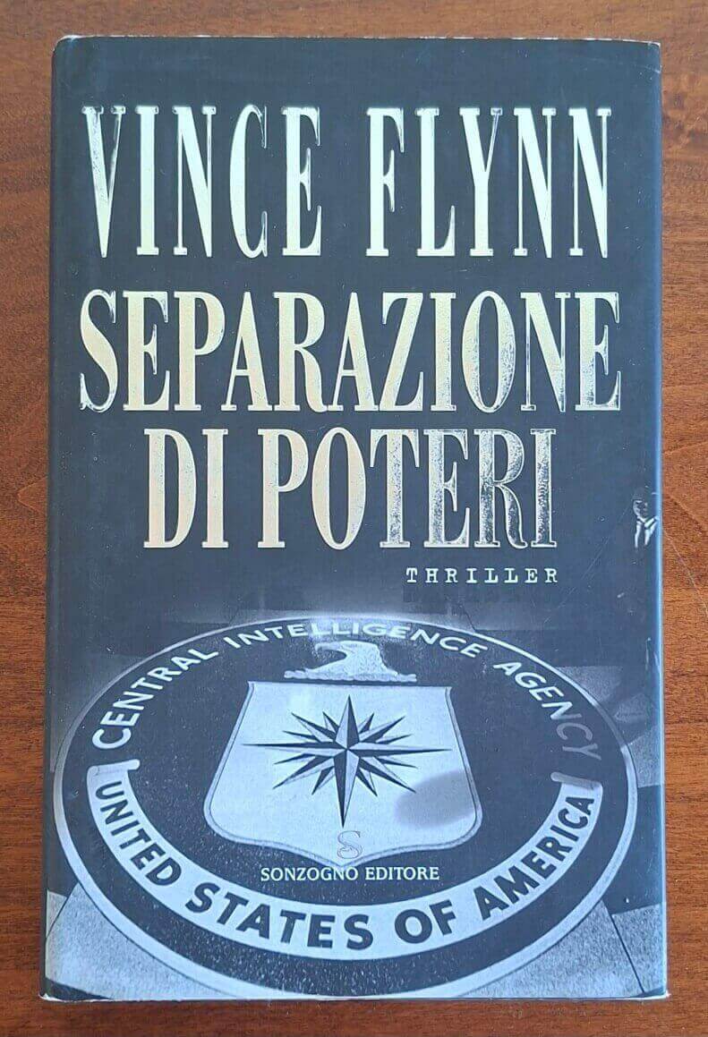 Separazione di poteri - Vince Flynn - Sonzogno