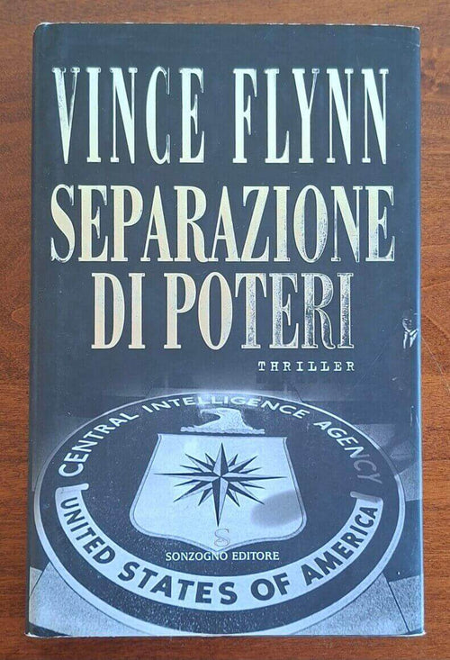 Separazione di poteri - Vince Flynn - Sonzogno
