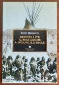 Seppellite il mio cuore a Wounded Knee - Mondadori Oscar