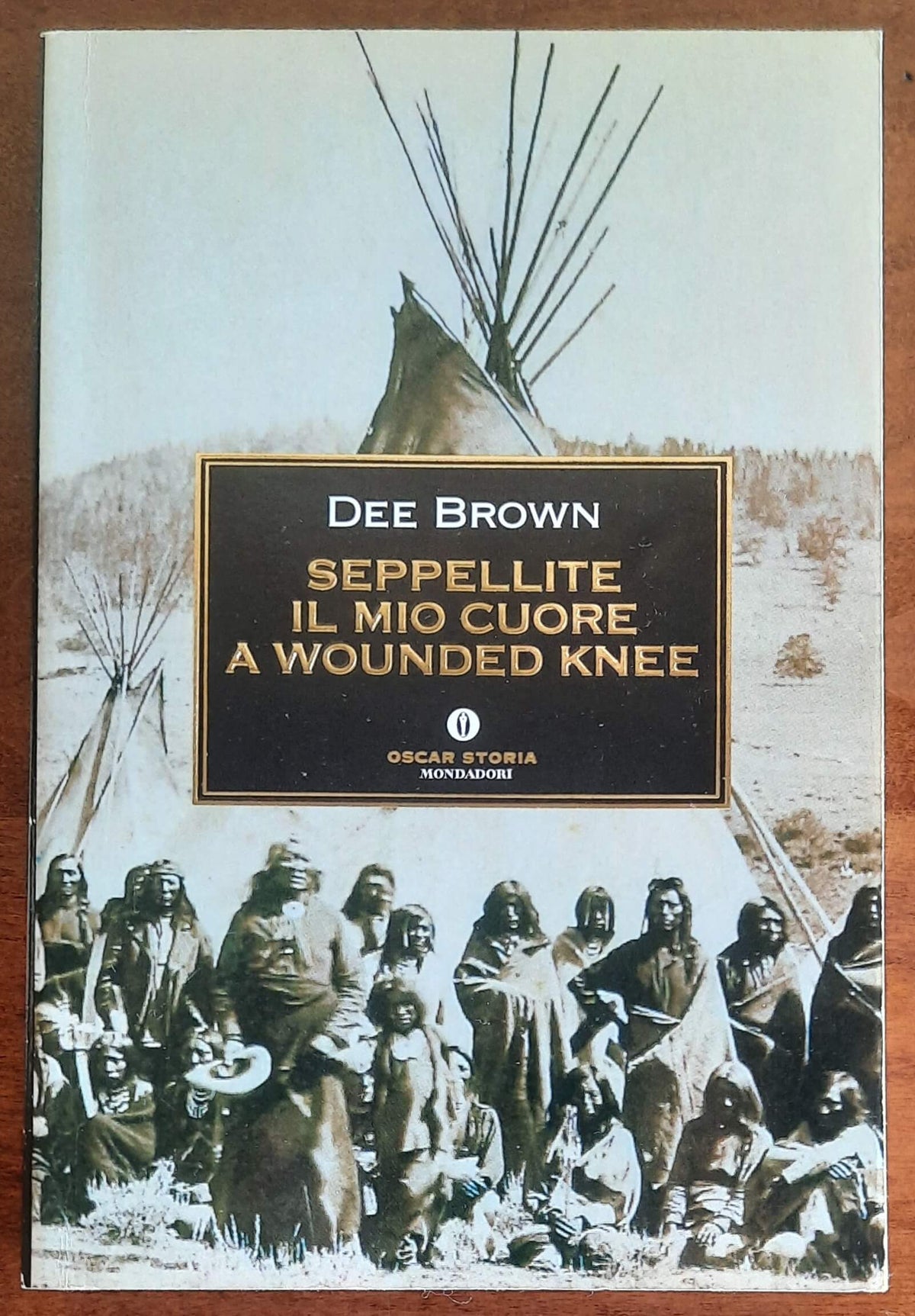 Seppellite il mio cuore a Wounded Knee - Mondadori Oscar