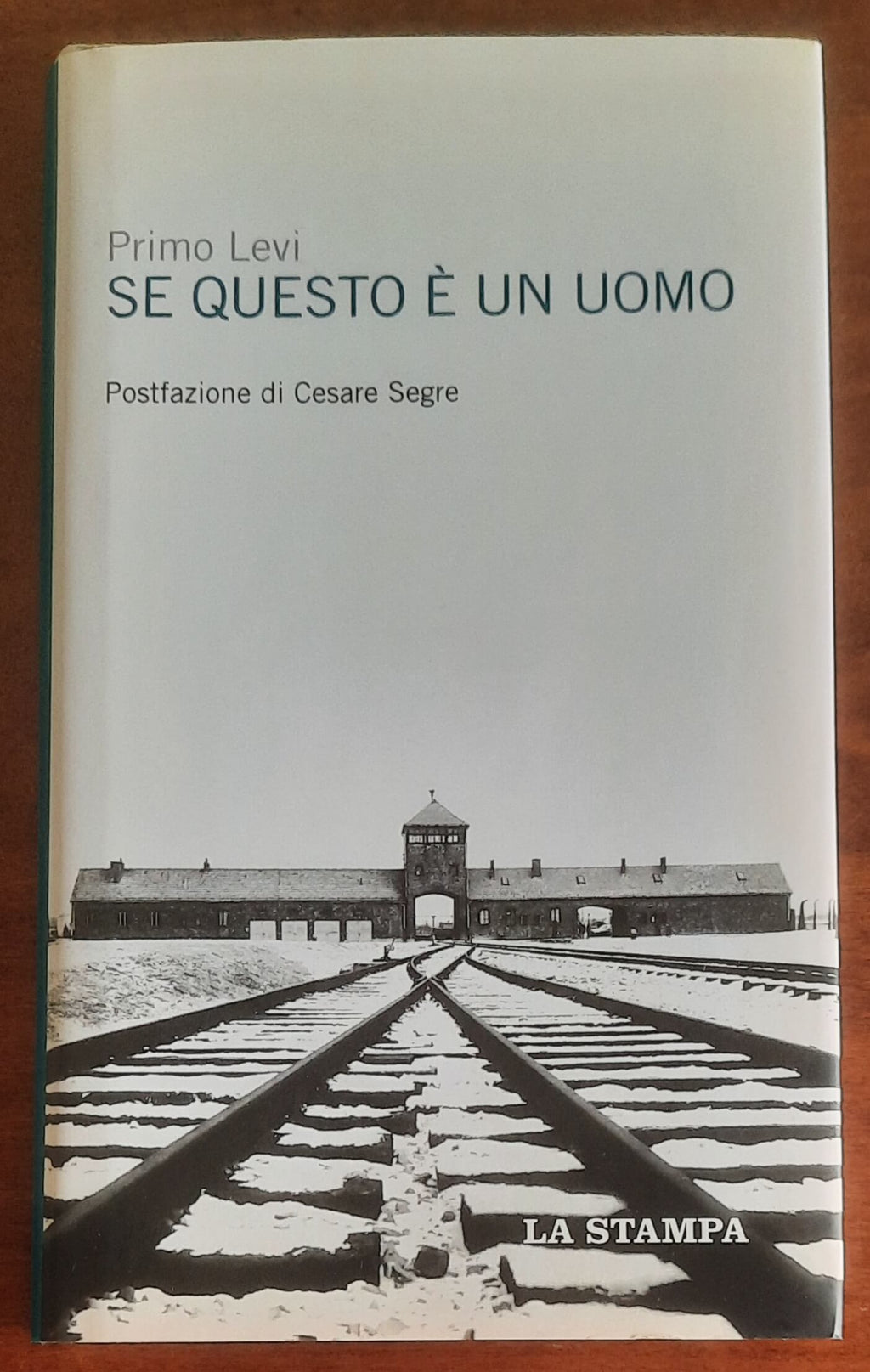 Se questo è un uomo - di Primo Levi - La Stampa