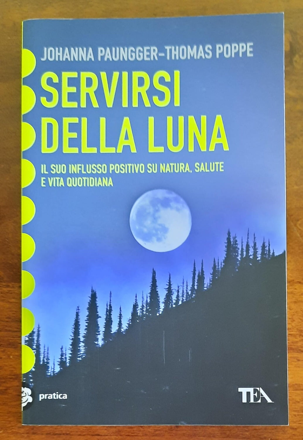 Servirsi della luna. Il suo flusso positivo su natura, salute e vita quotidiana - Libreria Biellese