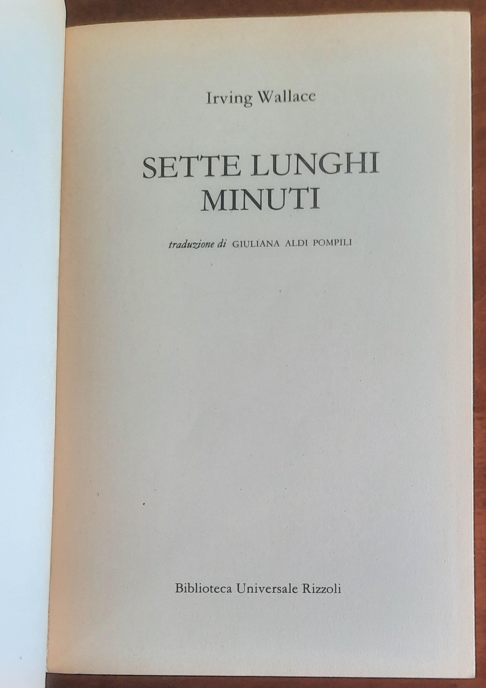 Sette lunghi minuti - di Irwing Wallace - B.U.R
