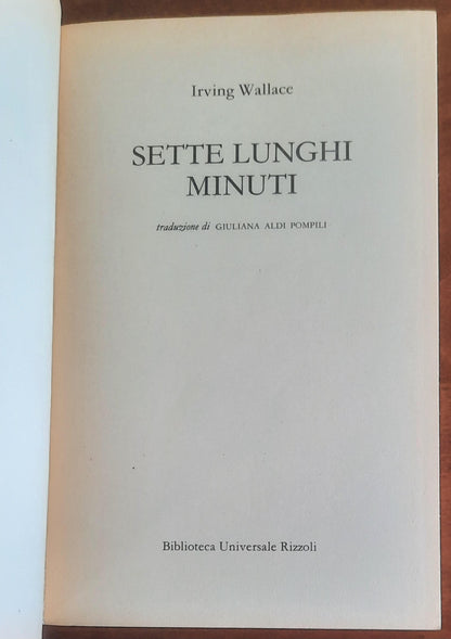 Sette lunghi minuti - di Irwing Wallace - B.U.R