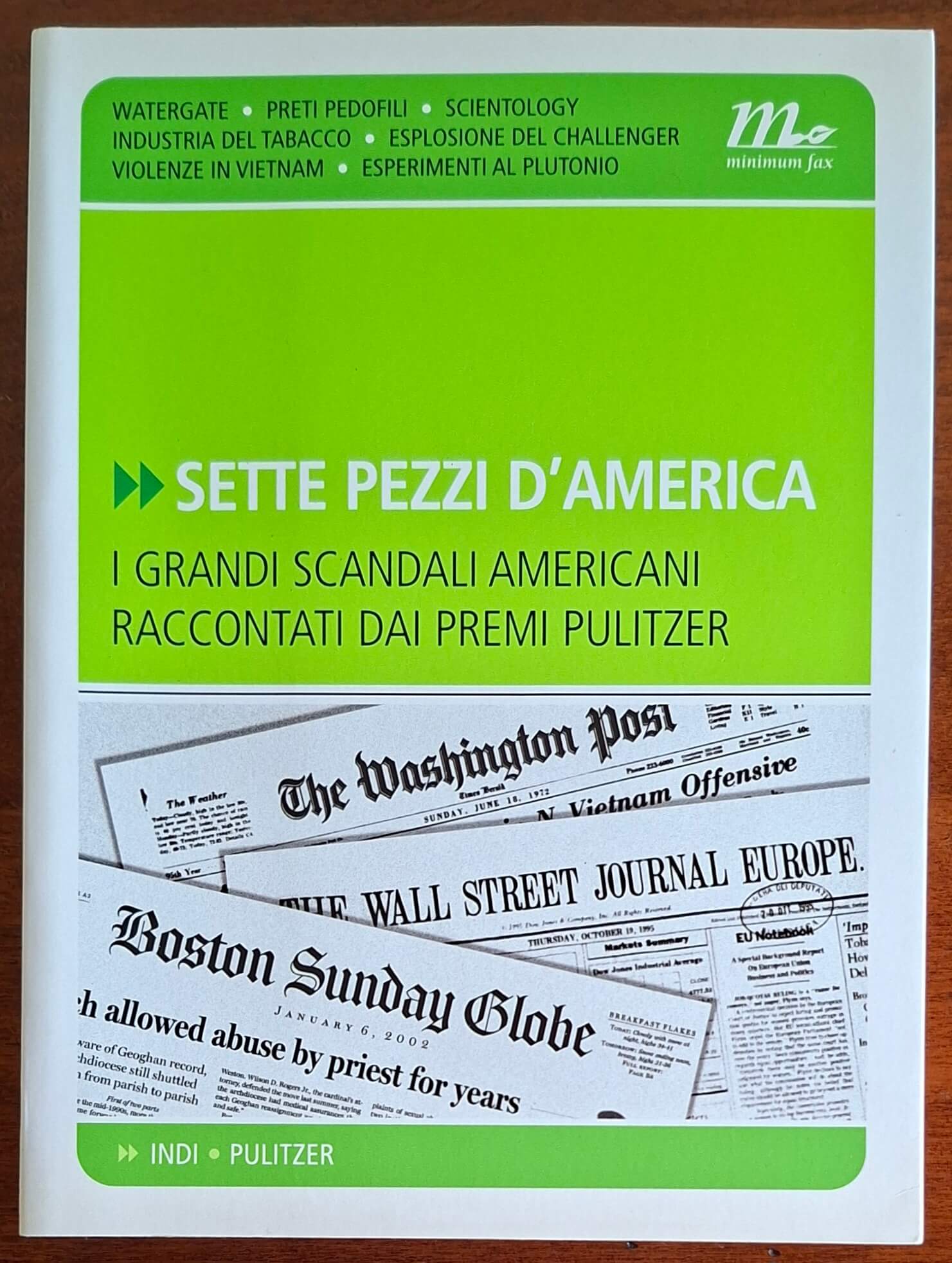 Sette pezzi d'America. I grandi scandali americani raccontati dai premi Pulitzer