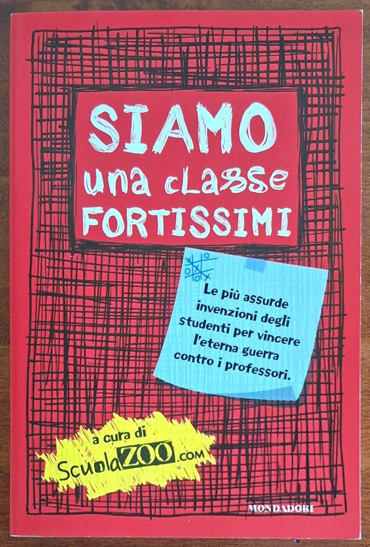 Siamo una classe fortissimi - Mondadori