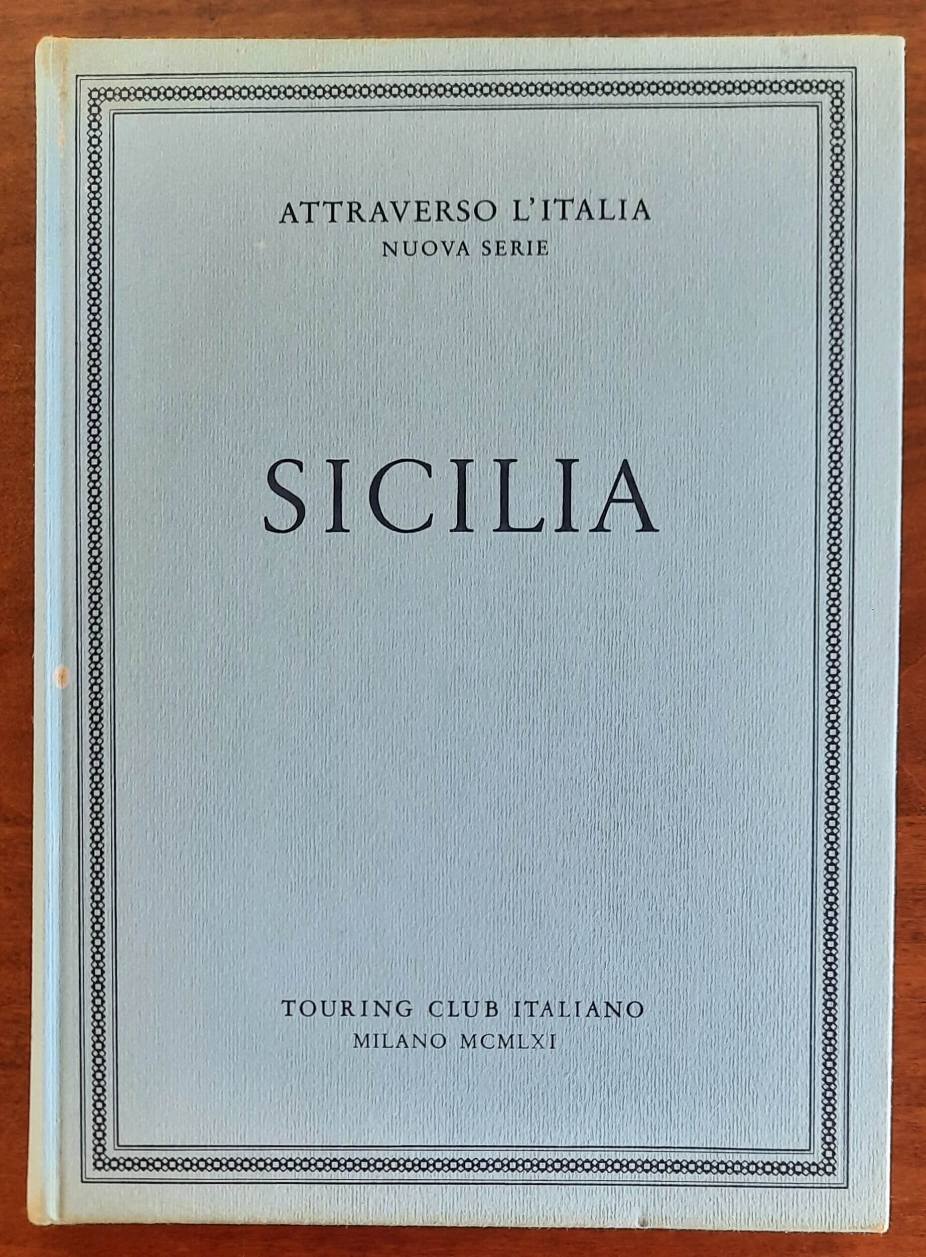 Sicilia - Touring Club Italiano - Attraverso l’Italia - 1961