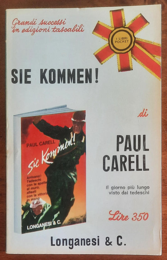 Sie kommen! Arrivano! - Paul Carell - Longanesi
