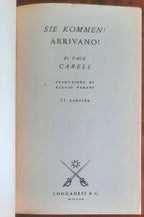 Sie kommen! Arrivano! - Paul Carell - Longanesi