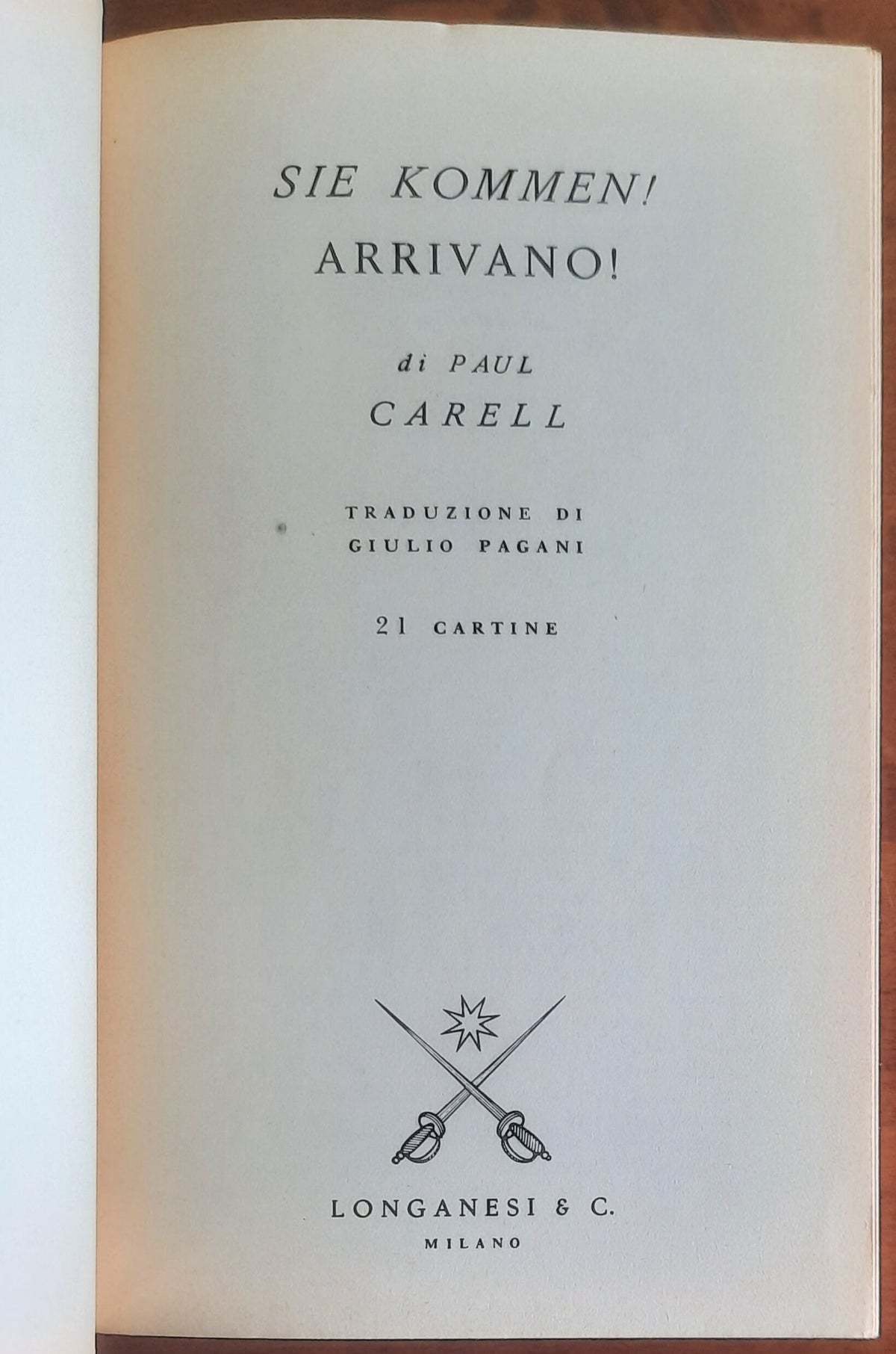 Sie kommen! Arrivano! - Paul Carell - Longanesi