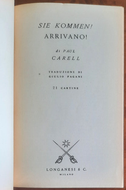 Sie kommen! Arrivano! - Paul Carell - Longanesi