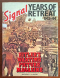 Signal. Years of Retreat, 1943-44 - Hitler’s Wartime Picture Magazine