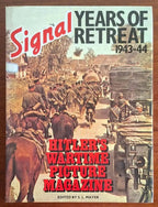 Signal. Years of Retreat, 1943-44 - Hitler’s Wartime Picture Magazine