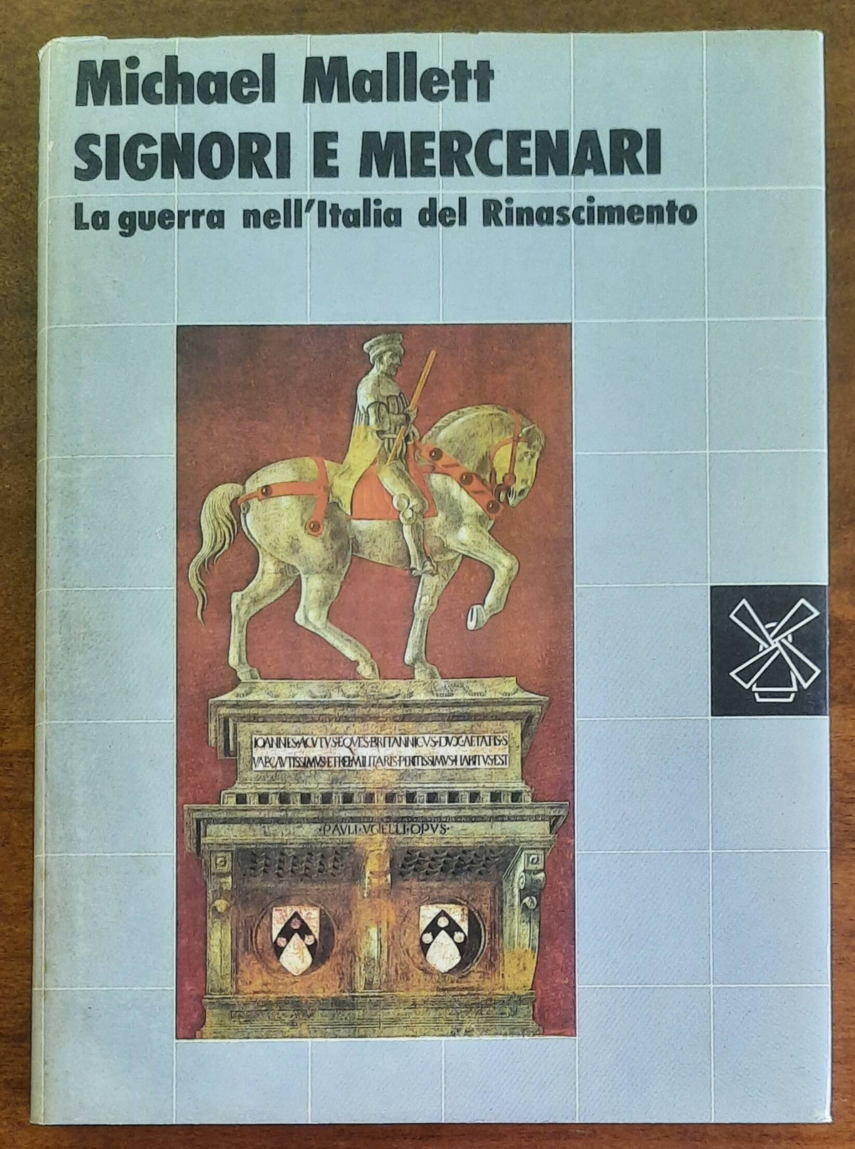Signori e mercenari. La guerra nell’Italia del Rinascimento