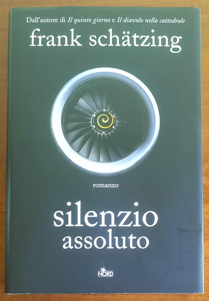 Silenzio assoluto - di Frank Schatzing - Editrice Nord
