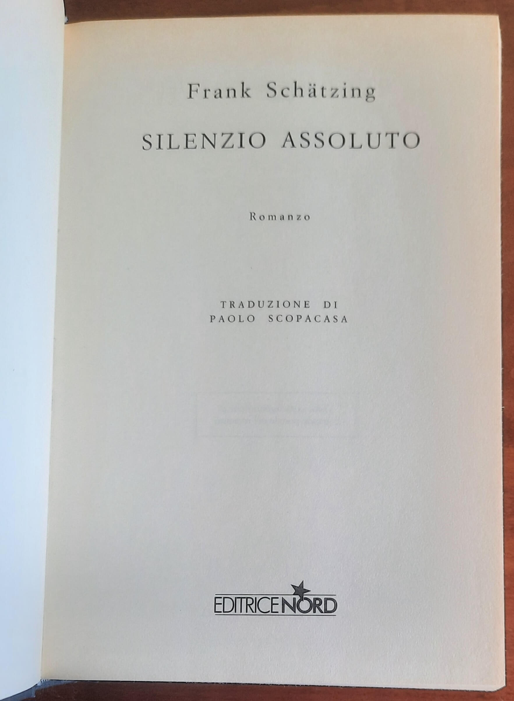 Silenzio assoluto - di Frank Schatzing - Editrice Nord