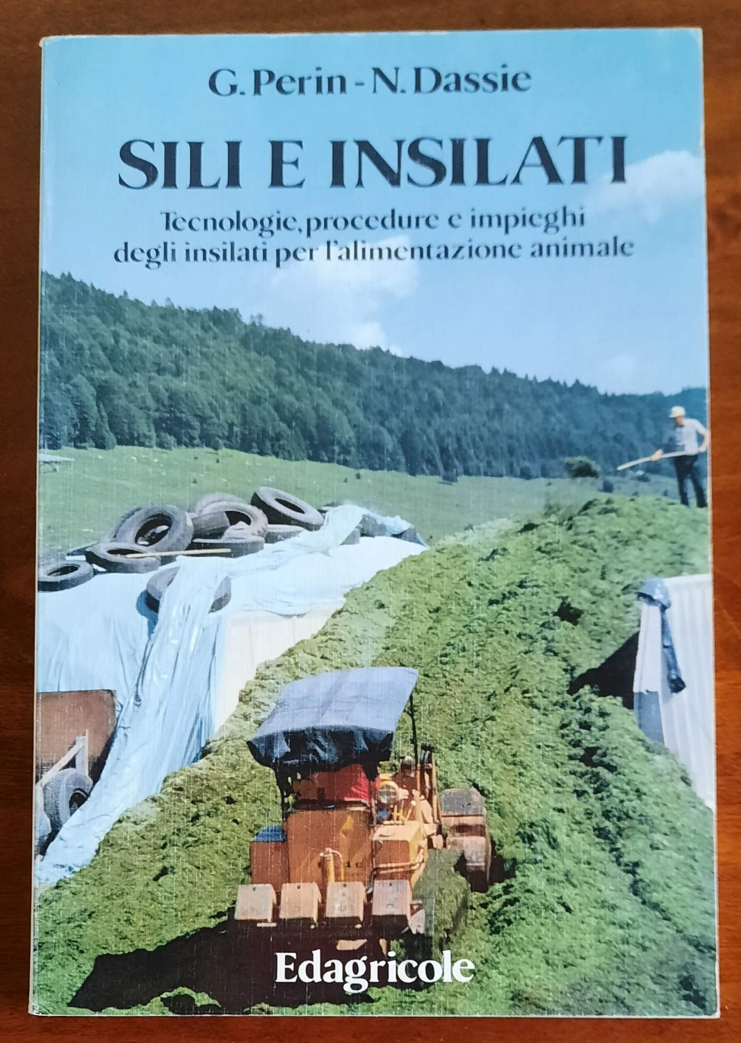 Sili e insilati. Tecnologie procedure e impieghi degli insilati per l’alimentazione animale - Libreria Biellese