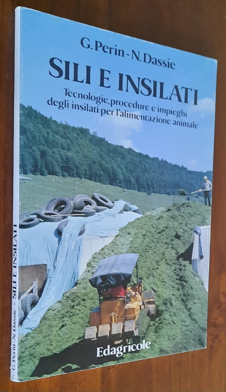 Sili e insilati. Tecnologie procedure e impieghi degli insilati per l’alimentazione animale - Libreria Biellese