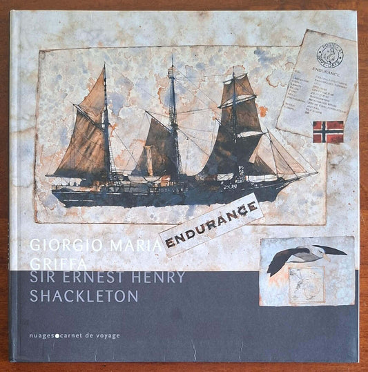 Sir Ernest Henry Shackleton. Ediz. illustrata - di Giorgio Maria Griffa
