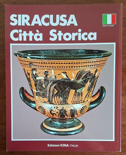 Siracusa. Città storica - Paolo Ciurcina (Testo Di) - Edizioni Kina