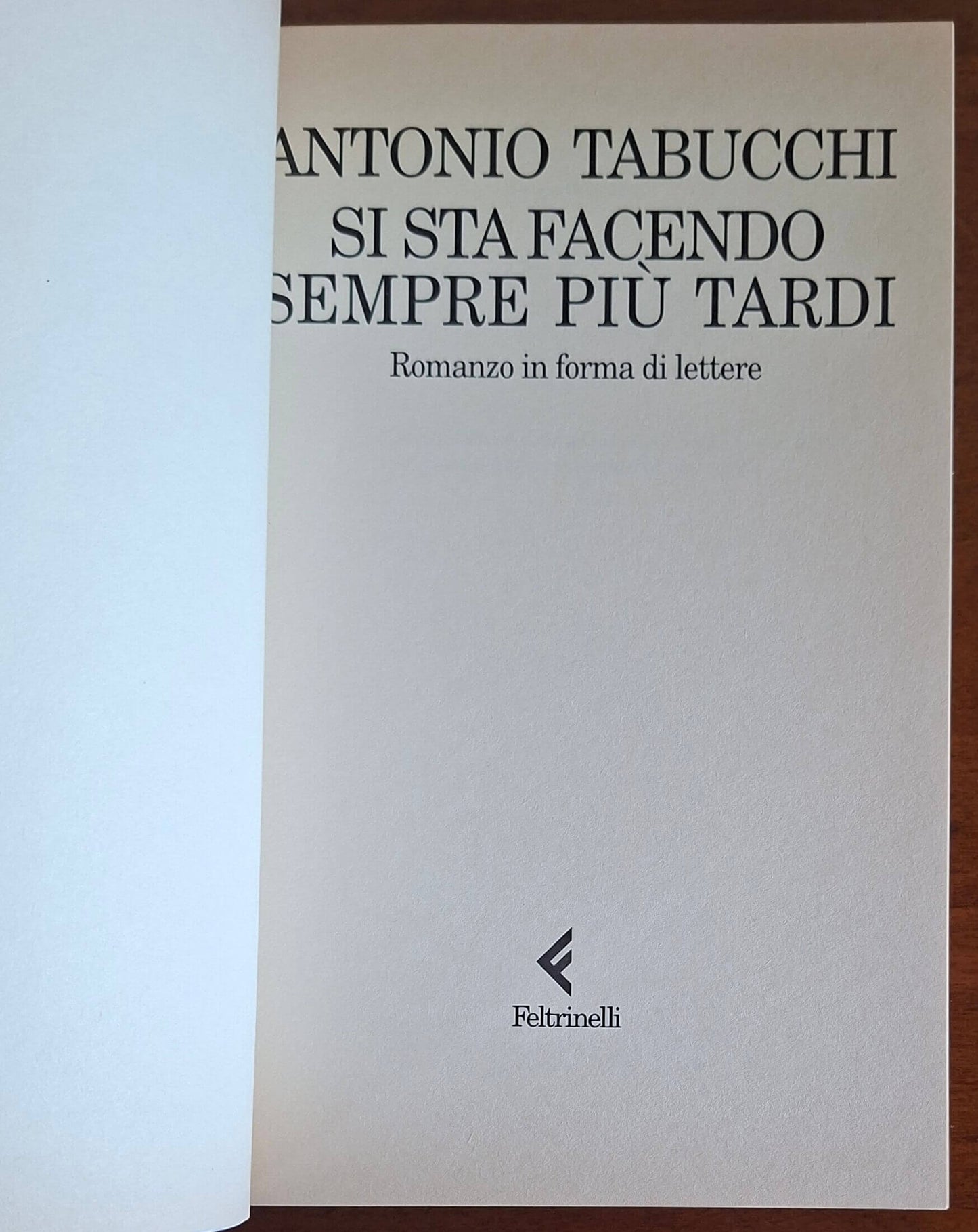 Si sta facendo sempre più tardi. Romanzo in forma di lettere