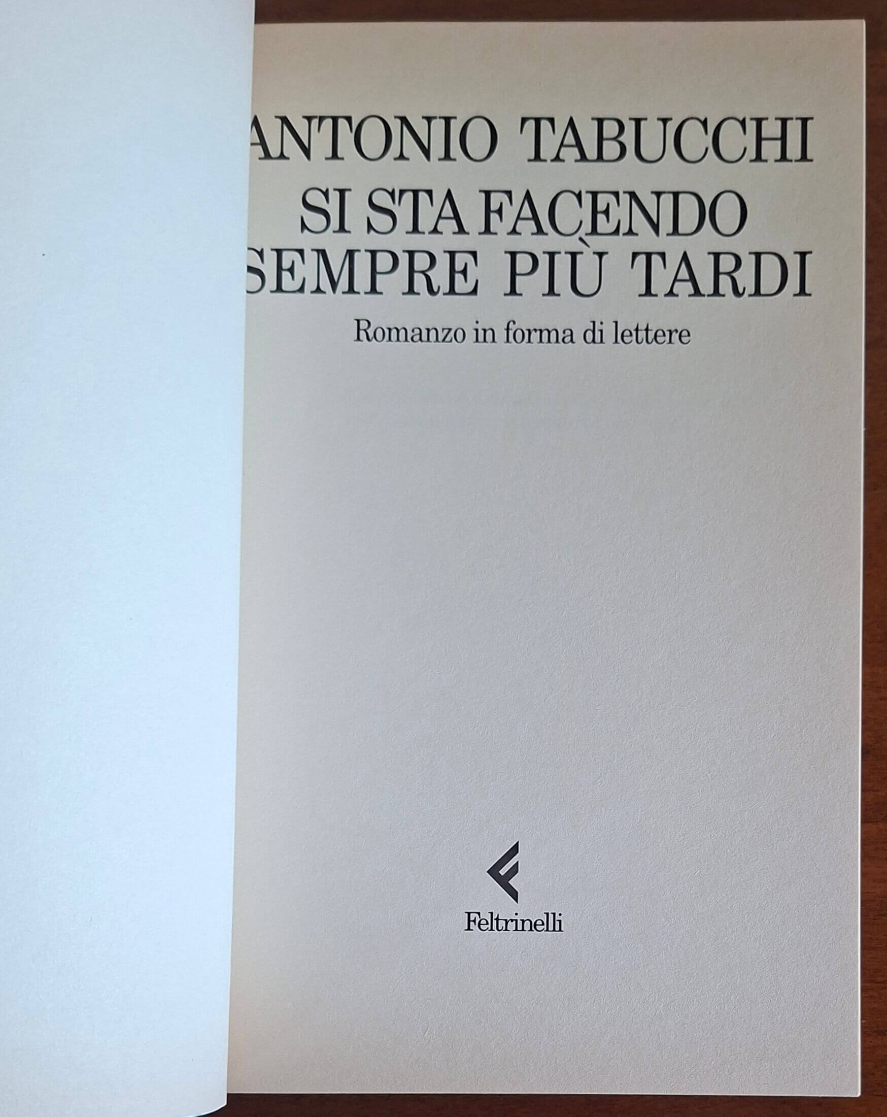 Si sta facendo sempre più tardi. Romanzo in forma di lettere