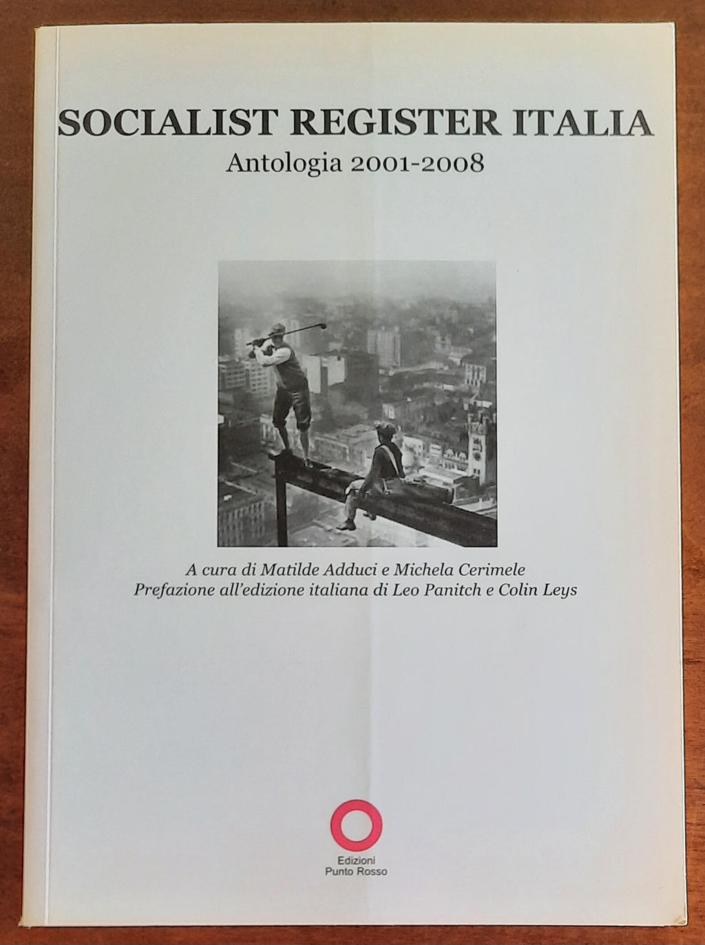 Socialist register Italia 2009. Antologia 2001-2008