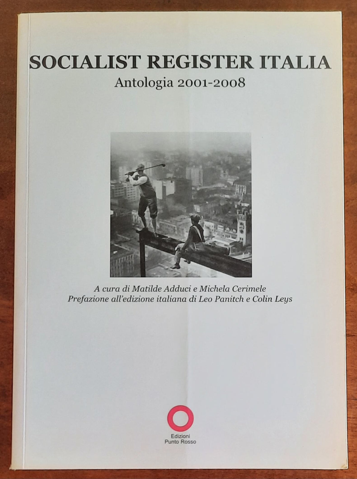 Socialist register Italia 2009. Antologia 2001-2008