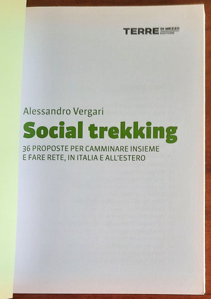 Social trekking. 36 proposte per camminare insieme e fare rete in Italia e all’estero