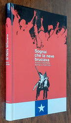 Sognai che la neve bruciava - Feltrinelli