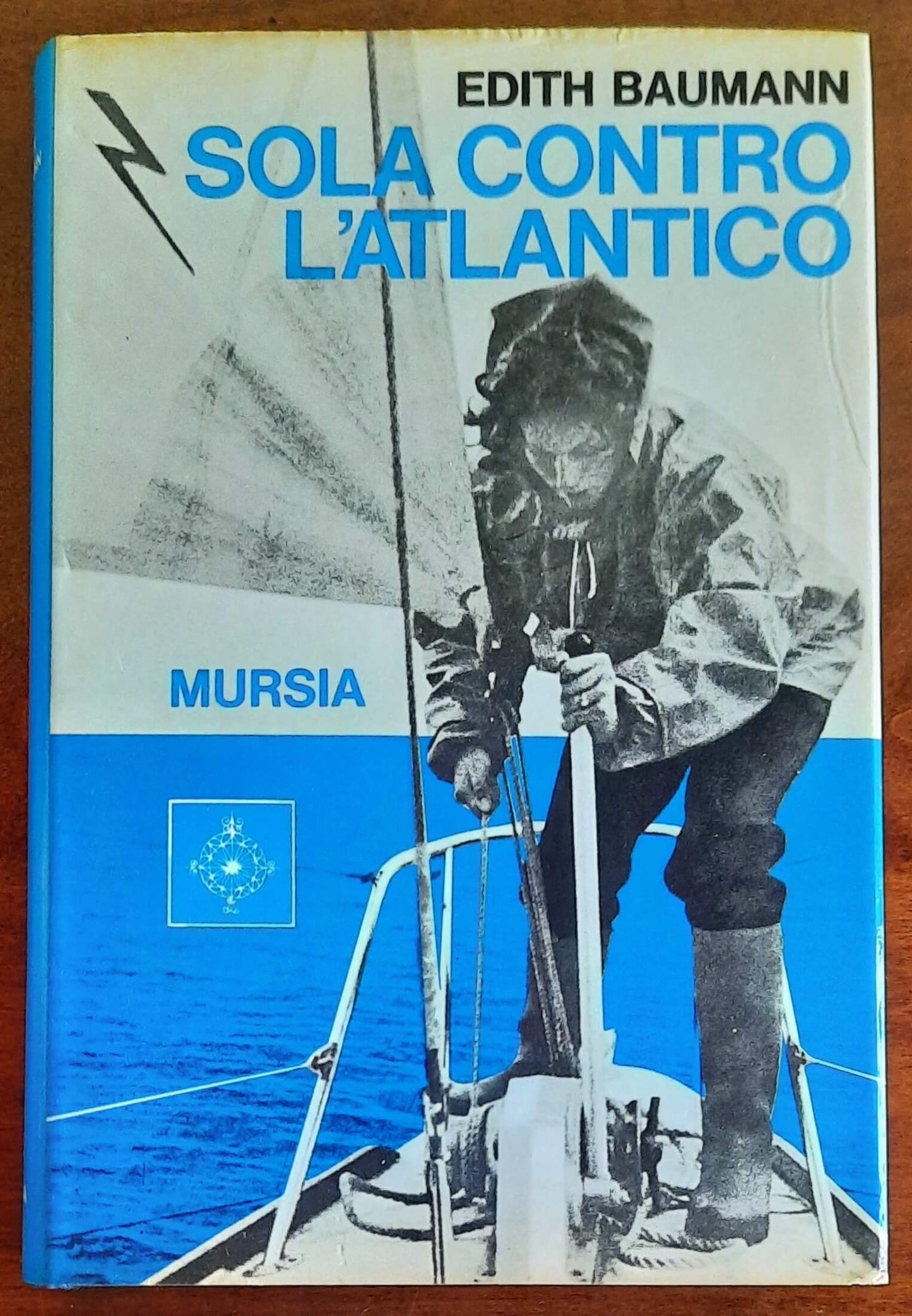 Sola contro l’Atlantico - Edith Baumann - Mursia