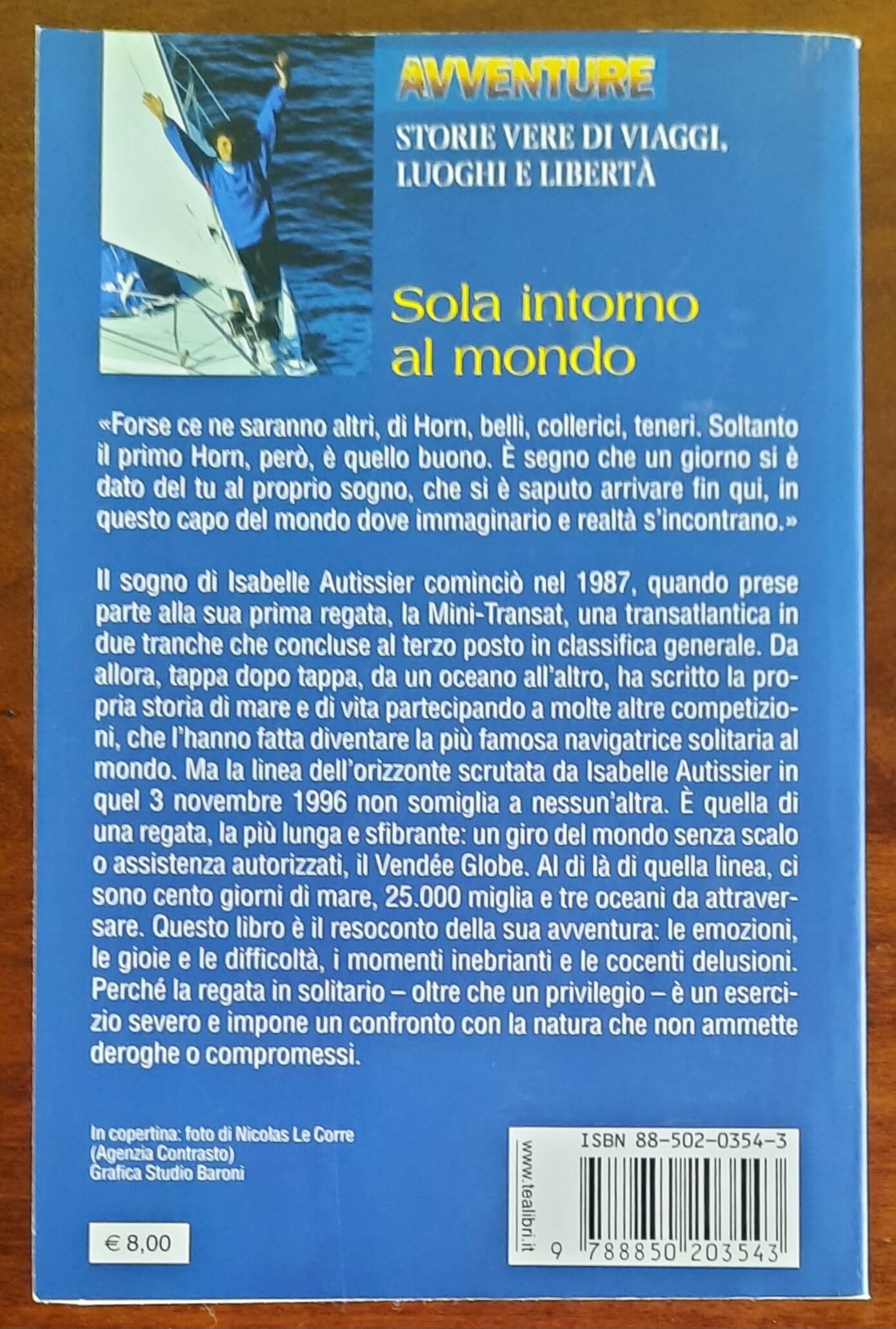 Sola intorno al mondo. Cento giorni esaltanti e drammatici raccontati dalla navigatrice più famosa del mondo