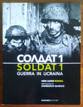 Soldat 1. Guerra in Ucraina - Ugo Lucio Borga - Musumeci Editore