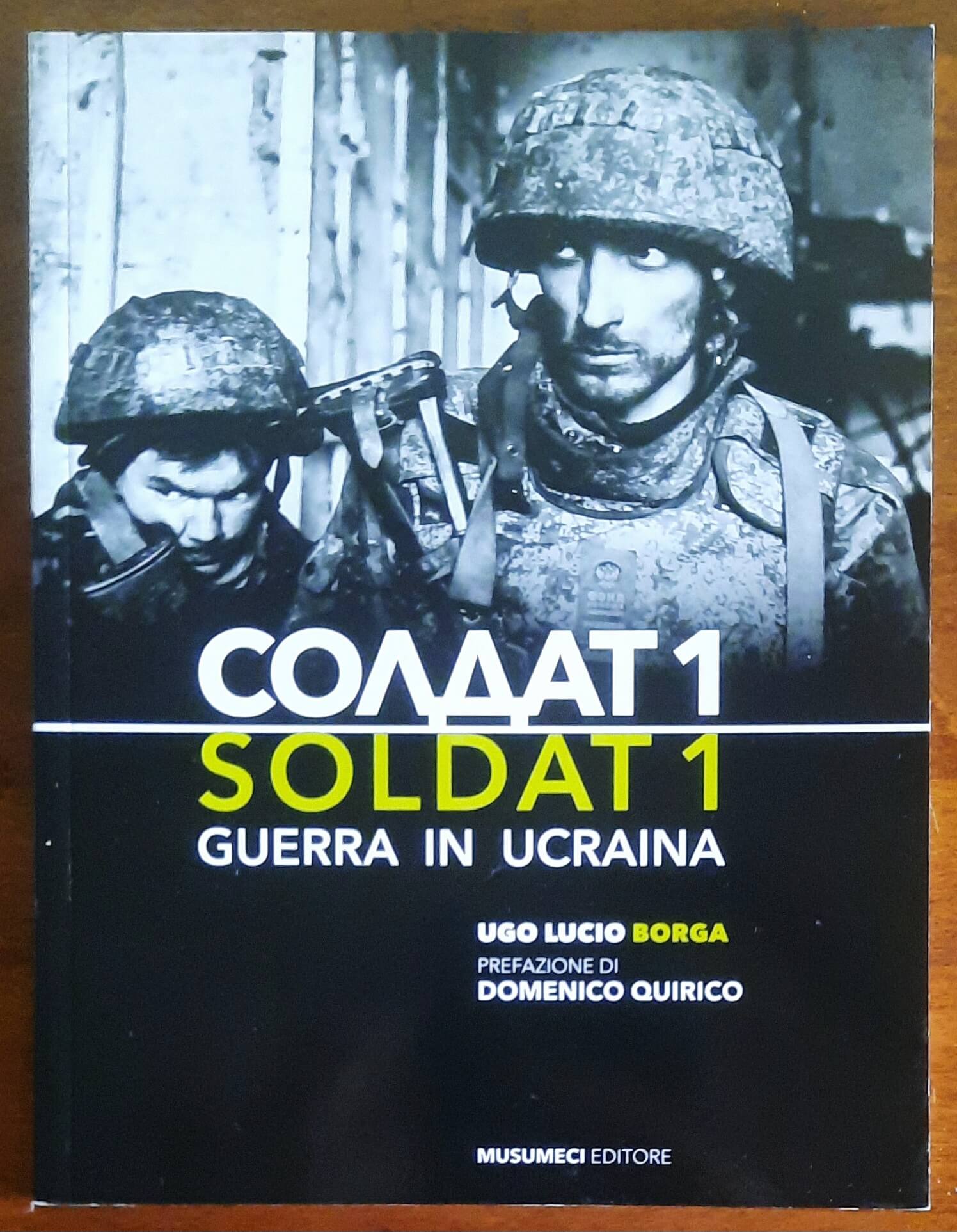 Soldat 1. Guerra in Ucraina - Ugo Lucio Borga - Musumeci Editore
