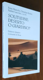 Solitudine: deserto o giardino?