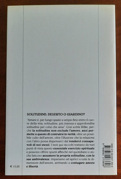 Solitudine: deserto o giardino?